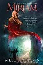 Miriam: A Treasures of the Nile Novel - Mesu Andrews, 9781601426017, paperback