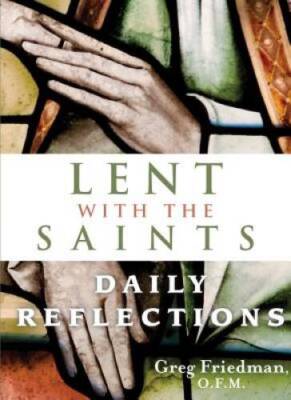 Lent With the Saints: Daily Reflections - Paperback - GOOD
