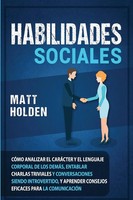 Habilidades Sociales Matt Holden Taschenbuch Spanisch 2020 Bravex Publications