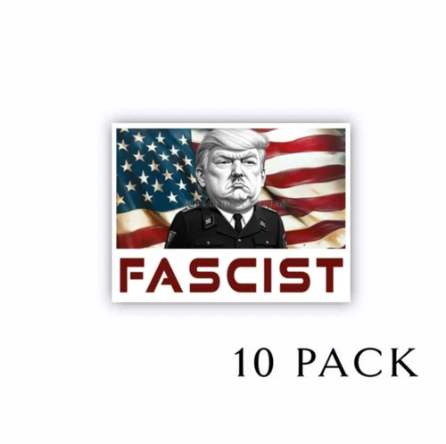 FASCIST Donald Trump Die Cut Stickers 2" wide 10 pack