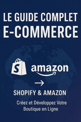 ''Shopify & Amazon: Le Guide Ultime pour D?butant by Hamady Diop (French) Paperba
