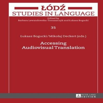 Accessing Audiovisual Translation Peter Lang Group AG Hardcover P
