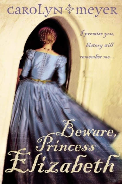 Beware Princess Elizabeth by Carolyn Meyer | PB | 2011 - Image 9