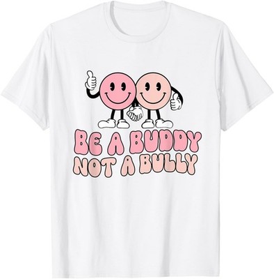 Be Buddy Not Bully Unity Day Bullying Prevention Unisex T-Shirt