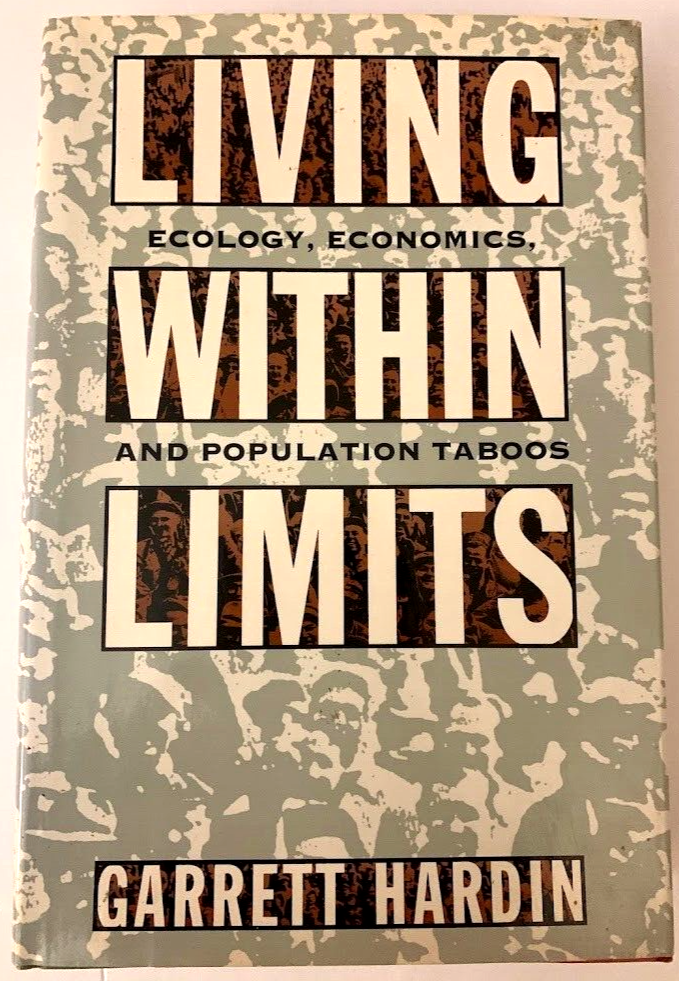 Living Within Limits Ecology Economics & Population Taboos by Garrett Hardin  HC