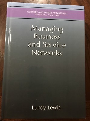 Network and Systems Management: Managing Business and Service Networks by Lundy 