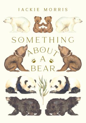 Something about a Bear by Jackie Morris (2023, Hardcover) - Image 3