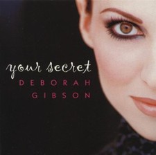Your Secret Maxi-Single by Debbie Gibson CD, 2001 New, 6 Different Mixes