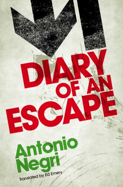 Diary of an Escape by A Negri PAPERBACK 9780745644264
