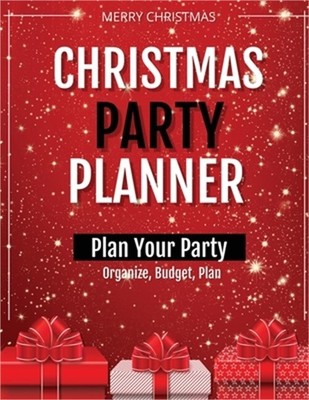 Christmas Party Planner: Planning Ideas Organizer, To Do List, Holiday Party Sho