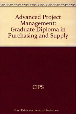 Advanced Project Management: Graduate Diploma in Purchasing and 