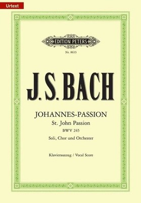 Johannes-Passion BWV 245 Piano reduction 4 solo parts (SATB), mixed choir (SATB)