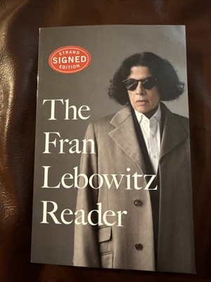 SIGNED Fran Lebowitz The Fran Lebowitz Reader Paperback Book NEW