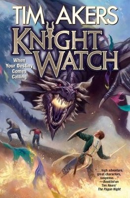 Tim Akers Knight Watch (Paperback) Knight Watch