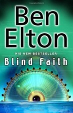 Blind Faith By Ben Elton. 9780552773904