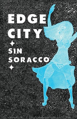 Edge City Sin Soracco Taschenbuch Kartoniert / Broschiert Englisch 2012 PM Press