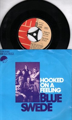 Blue Swede   Hooked On A Feeling (1973) - 7'' Si. (D) in mint- !!