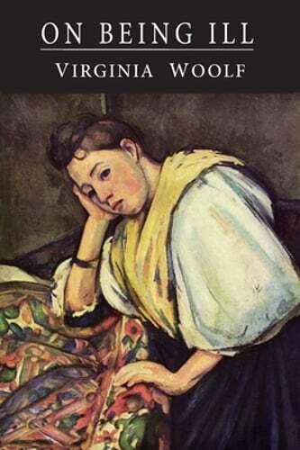 On Being Ill by Virginia Woolf Preowned Book