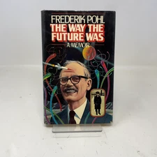 The Way the Future Was  by Frederik Pohl HC First Edition  Very Good 1978