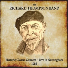 Richard Thompson - Historic Classic Concert: Live In Nottingham 1986 [New CD]