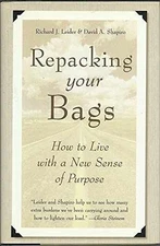 Repacking Your Bags: How to Live With - Hardcover, by Leider Richard J.; - Good