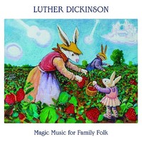 Luther Dickinson - Magic Music For Family Folk - Vinyl Record - G3Z