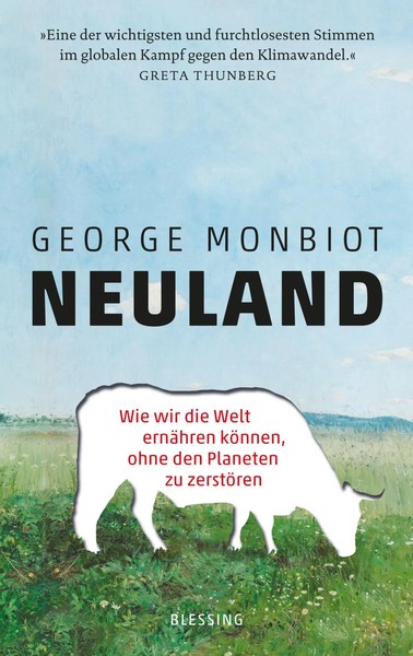 Neuland Wie Wir Die Welt ErnäHren KöNnen, Ohne Den Planeten Zu ZerstöRen Monbiot-image