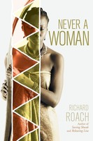 Never A Woman Richard Roach Taschenbuch Kartoniert / Broschiert Englisch 2016