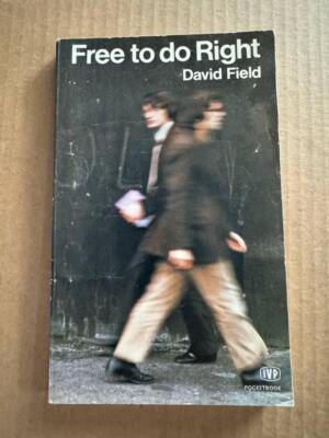 Free to Do Right by David Field