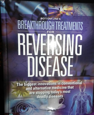 Bottom Lines Breakthrough Treatments For Reversing Disease Book New
