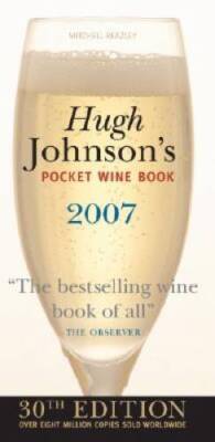 Hugh Johnsons Pocket Wine Book 2007: 30th Edition - Hardcover - VERY GOOD