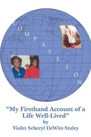 Compassion | My First Hand Account Of A Life Well Lived | Dewitt-Staley | Buch