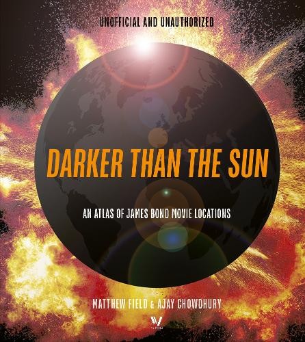 Darker than the Sun by Matthew Field, Ajay Chowdhury - 9780711293267