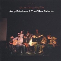 Audio Cd - Andy Friedman & The Other Failures - Live At The Bowery Poetry Club