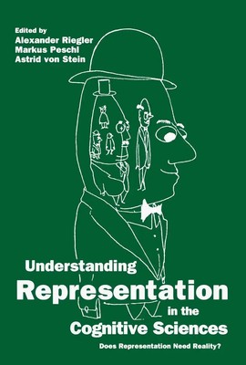 Alexander Riegler (u. a.) | Understanding Representation in the Cognitive...