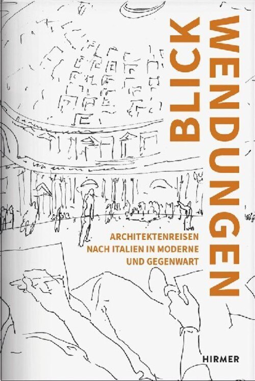 Thumbnail - Blickwendungen Architektenreisen Nach Italien In Moderne Und Gegenwart