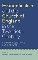 Andrew Atherstone (U. A.) | Evangelicalism And The Church Of England In The...