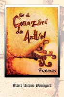 En El Corazon De Aztlan Marco Antonio Dominguez Taschenbuch Spanisch 2010