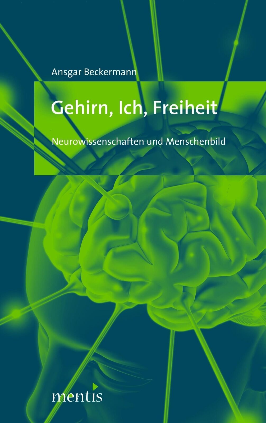 Thumbnail - Gehirn, Ich, Freiheit, Ansgar Beckermann