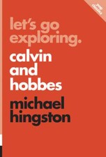 Let's Go Exploring: Calvin and Hobbes by Michael Hingston: Used