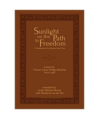 Sunlight on the Path to Freedom: A Commentary to the Diamond Cutter Sutra, Chone