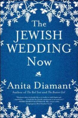 The Jewish Wedding Now - Paperback By Diamant, Anita - GOOD