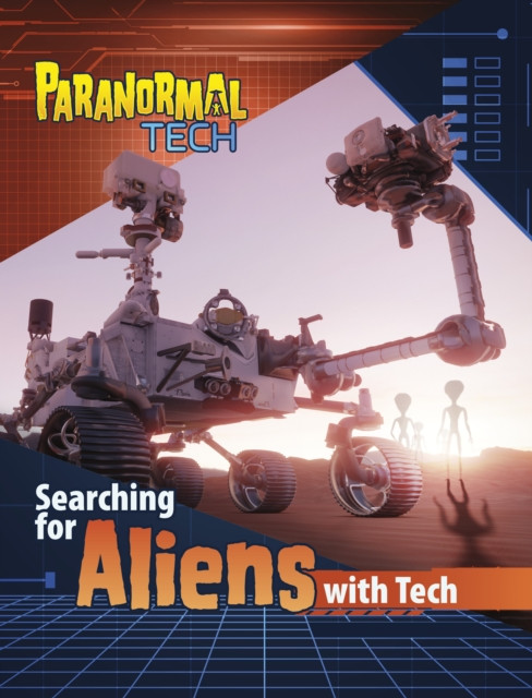 Searching for Aliens with Tech by Megan Cooley Peterson (Paperback Book)