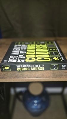Dk Complete Courses Ser.: Beginner's Step-By-Step Coding Course : Learn Computer