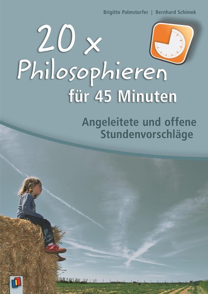 Thumbnail - Brigitte Palmstorfer (u. A.) | 20 X Philosophieren Für 45 Minuten |