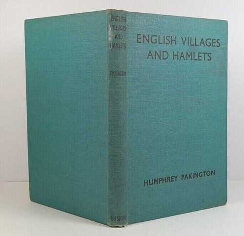 ENGLISH VILLAGES AND HAMLETS; H Pakington; Batsford 1945; 4th Edition Revised HB - Bild 2 von 5