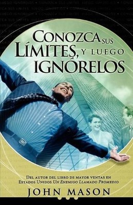 Conozca sus lmites, y luego ignrelos by John Mason (Spanish) Paperback Book