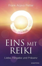 Eins mit Reiki | Frank Arjava Petter, Frank A. Petter | deutsch