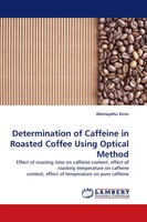 Alemayehu Kiros | Determination Of Caffeine In Roasted Coffee Using Optical...
