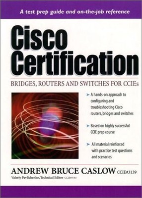 CISCO Certification: Bridges, Routers & Switches for Ccies